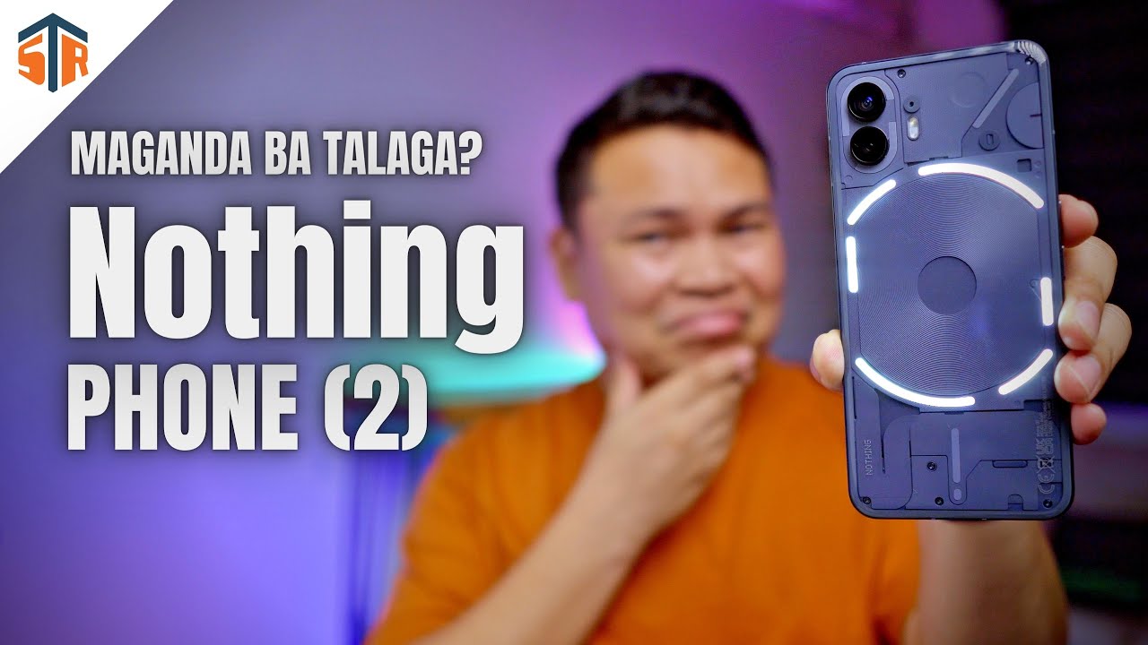 Nothing Phone 2 Maganda Ba Talaga YouTube