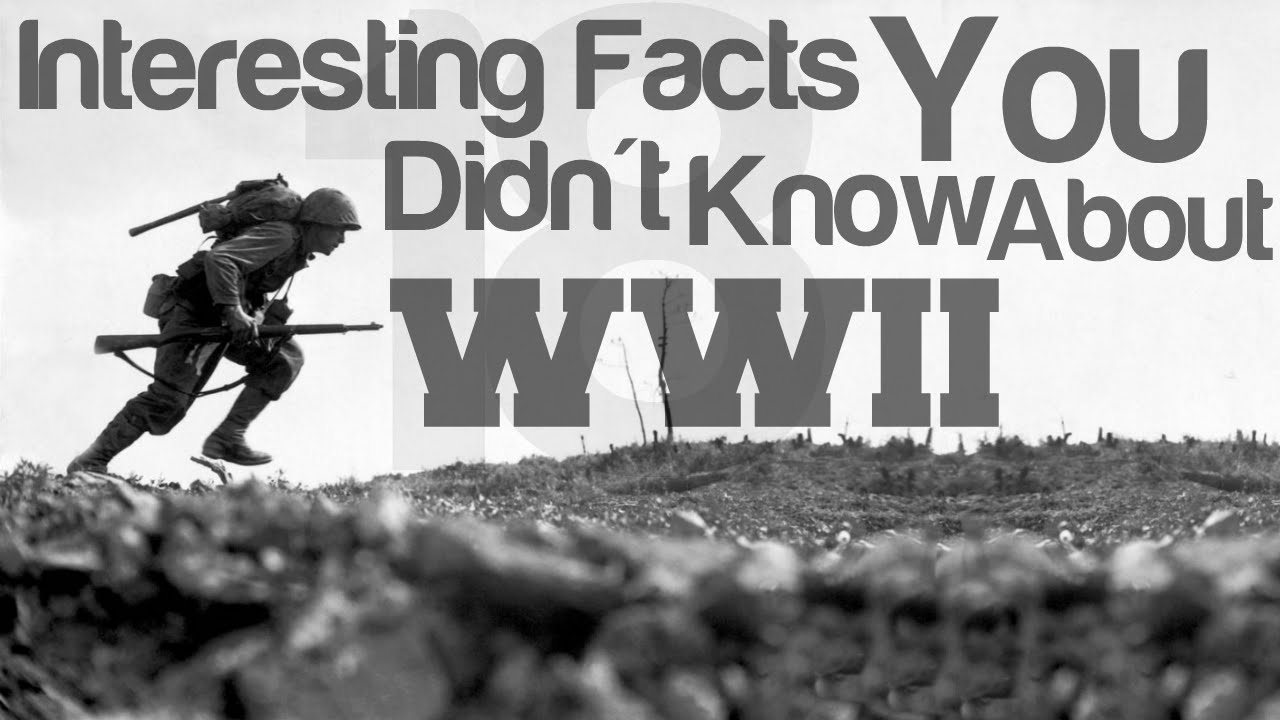 18 Interesting facts you didn't know about WW2 - YouTube