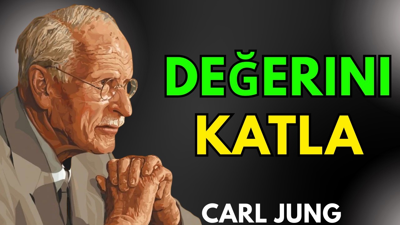 İNSANLARIN GÖZÜNDE DEĞERLİ BİRİSİ HALİNE GELMENİN 7 SIRRI  CARL JUNG
