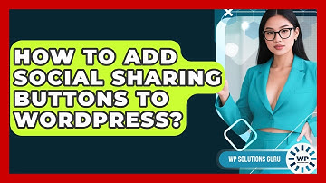 How To Add Social Sharing Buttons To WordPress? - WP Solutions Guru