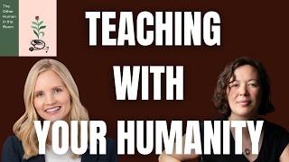 220. Teaching with Your Humanity with Dr. Laura Vater