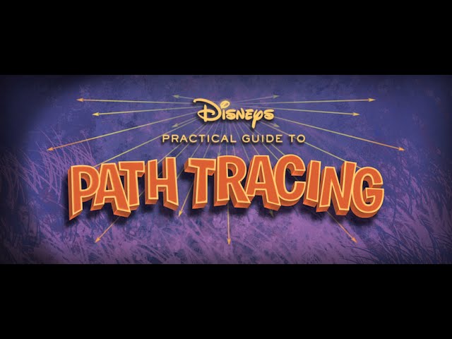 Disney's Practical Guide to Path Tracing