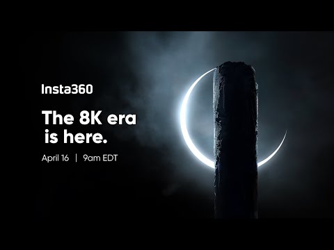 The 8K Era Is Here - Our Next Camera, April 16