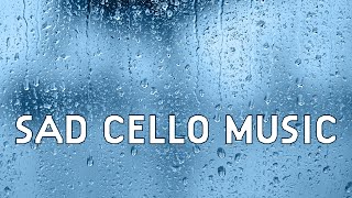 Sad Classical Music with Rain: Beautiful French Cello Melodies