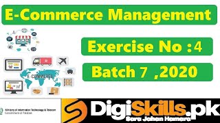 E Commerce Management Exercise no 4 batch 7 | hands on Exercise no 4 | Digiskills