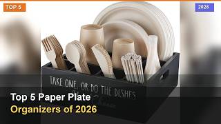 Top 5 Paper Plate Organizers of 2026