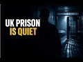 UK Prison Isn’t Violent — It’s Worse Than That