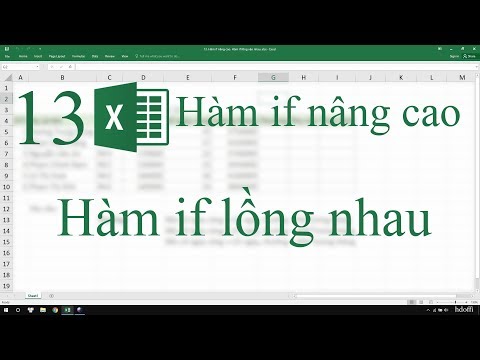 13. Hàm if nâng cao. Hướng dẫn bài tập Excel các hàm if lồng vào nhau