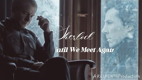 BBC Sherlock ~Until We Meet Again, John~
