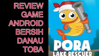 Game Android Pertama Dari Tanah Batak - Pora The Lake Rescuer Review screenshot 2