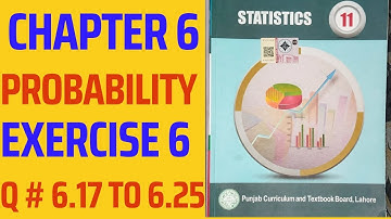 Statistics 11 Exercise 6 Q # 6.17 to 6.25 #statistics #firstyear #ics #chapter6 #probability