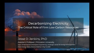 Decarbonizing Electricity: The Critical Role of Firm Low-Carbon Resources (5.15.20)