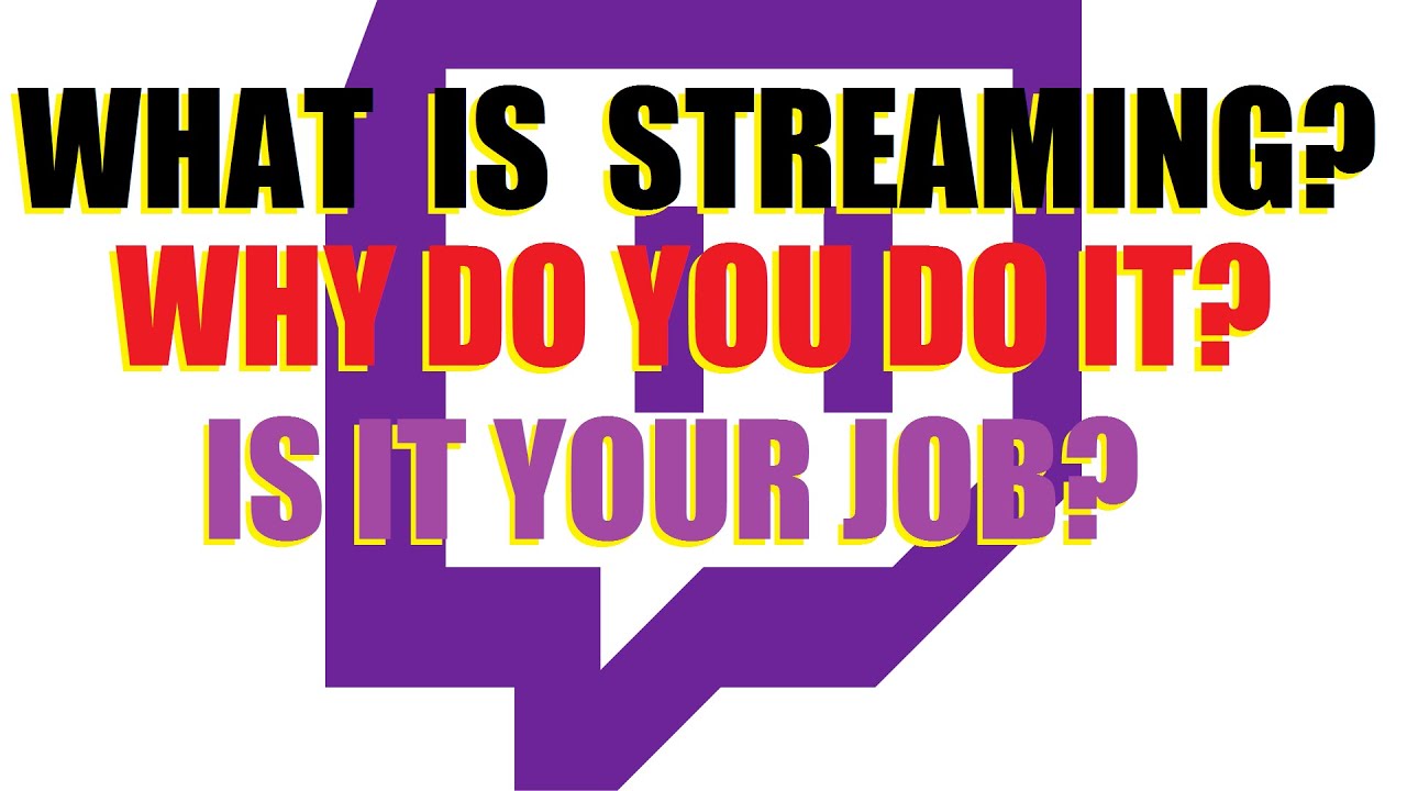 My Story What is streaming? This is your job? Why I started... YouTube