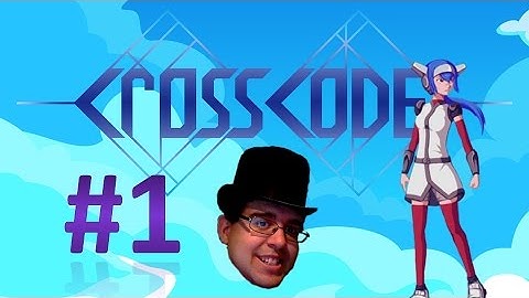 TheManDarren plays CrossCode Part 1 - BALL MASTER