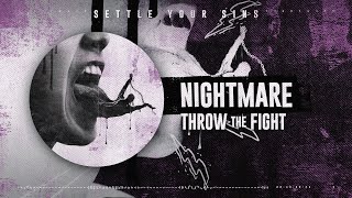 Watch Throw The Fight Nightmare video