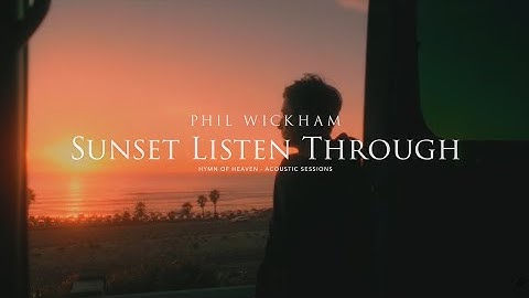 Sunset Listen Through - Hymn Of Heaven (Acoustic Sessions)