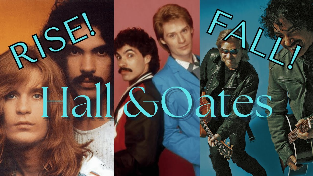 The RISE and FALL of HALL & OATES 