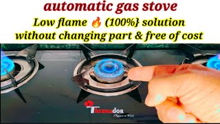 How To Repair Automatic Stove / Automatic Gas Stove repair low flame /  Automatic Gas Chulha repair