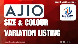 Ajio Colour &amp; Size Variation Listing in Detail || EcomBoost Solutions.