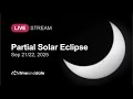 LIVE: Partial Solar Eclipse - September 21/22, 2025