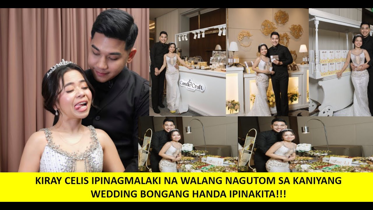 KIRAY CELIS IPINAGMALAKI NA WALANG NAGUTOM SA KASAL NIYA IBINAHAGI ANG BONGANG MGA HANDA PANOORIN