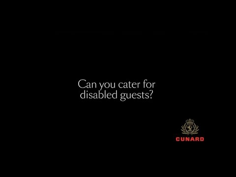 Ask Cunard | Can you cater for disabled guests?