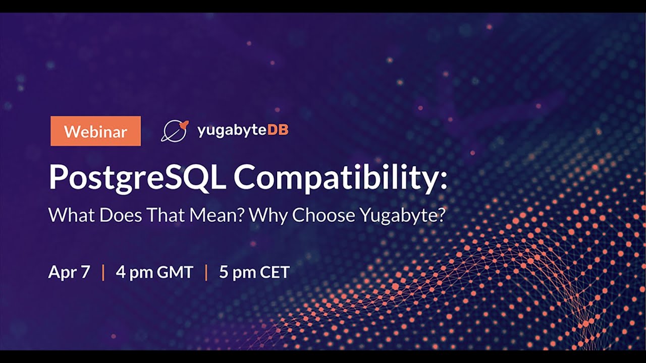 PostgreSQL Compatibility: What Does That Mean? Why Choose Yugabyte ...