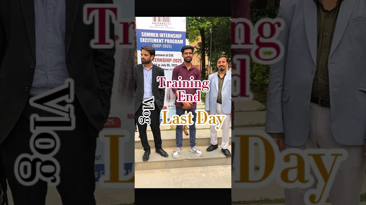 College Training Ka Aakhri Din 🥺 | ITM University Vlog