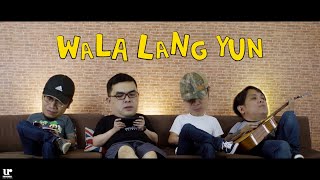 Parokya Ni Edgar - Wala Lang Yun (Official Music Video) chords