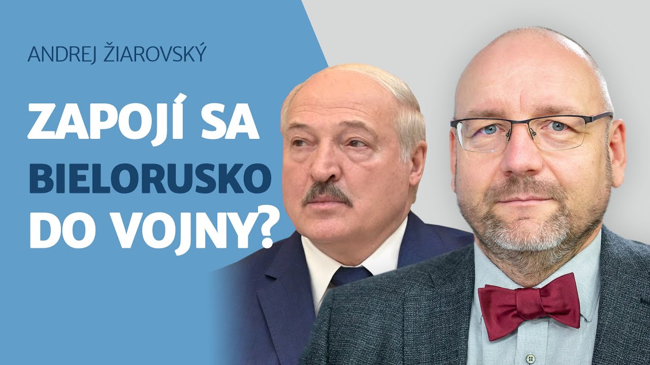 Andrej Žiarovský: Ako Putin tlačí na Lukašenka kvôli Ukrajine