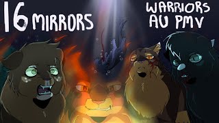 16 MIRRORS - Warriors AU PMV