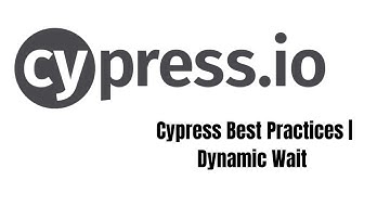 Cypress Best Practices | Dynamic Wait | Cypress