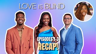 Love Is Blind S6 Ep 1- 3 Review | AD Has My Heart!! &amp; The Season Of Love Triangles