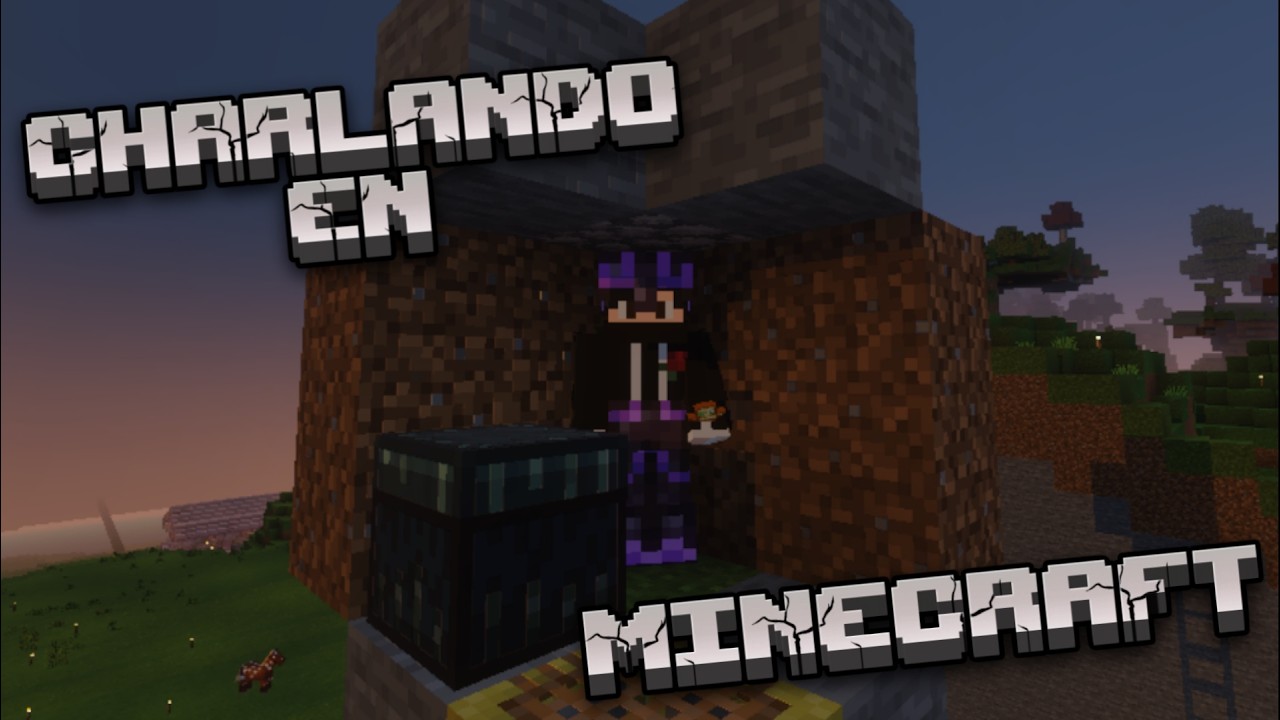 charlando en minecraft #9 soledad