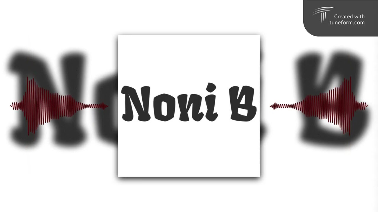 Noni B - Hard Starts