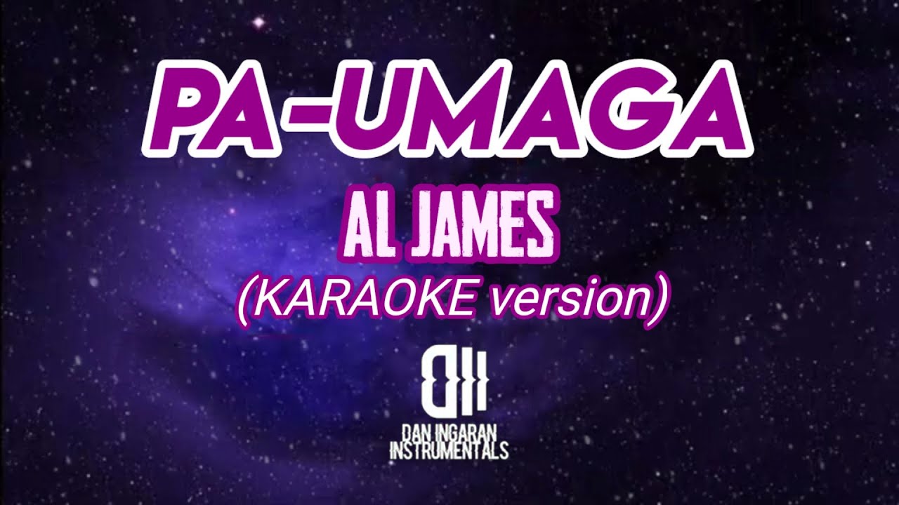 PaUmaga Al James (Karaoke/Instrumental Version) YouTube