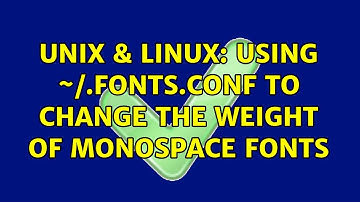Unix & Linux: Using ~/.fonts.conf to change the weight of monospace fonts