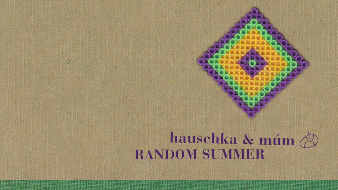Watch Hauschka & múm: Random Summer on YouTube Watch Hauschka & múm: Random Summer on YouTube