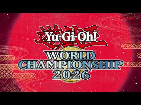 Yu-Gi-Oh! WORLD CHAMPIONSHIP 2026 Opening