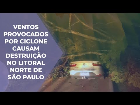 VENTOS PROVOCADOS POR CICLONE CAUSAM ESTRAGOS EM CIDADES DO LITORAL NORTE DE SÃO PAULO