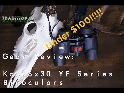 Gear Review: Kowa 6x30 YF series Binoculars. Amazing glass under $100