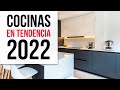 TENDENCIAS en COCINAS 2022