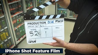 Shoot a Movie on Your Smartphone | BLUE MOON