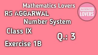 Class-IX | Mathematics Ex-1B Q.3 | Mathematics Lovers | RS Aggarwal | Class 9 Maths | Number System screenshot 5