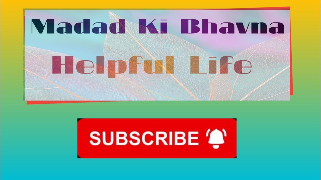 Helpful Life Madad Ki Bhvna.🤝🙏