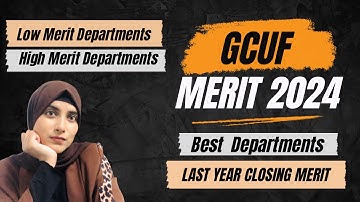 GCUF Admissions 2025 | Last Year Closing Merit | High Scope Departments