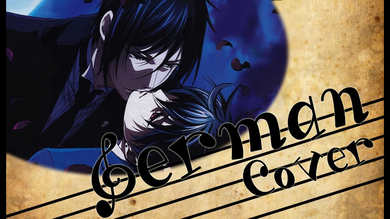 ~✿~ Black Butler ED 『Lacrimosa』 - German Fancover - Short Ver.