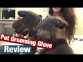 Pet Grooming Glove Review