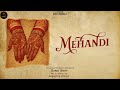 Mehandi – Garzz Singh | wedding song | New Punjabi Song 2025