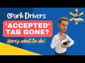 Spark Drivers - ‘Accepted’ tab gone? Here’s what to do! #SparkDriverHelp